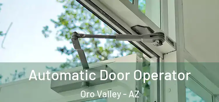 Automatic Door Operator Oro Valley - AZ