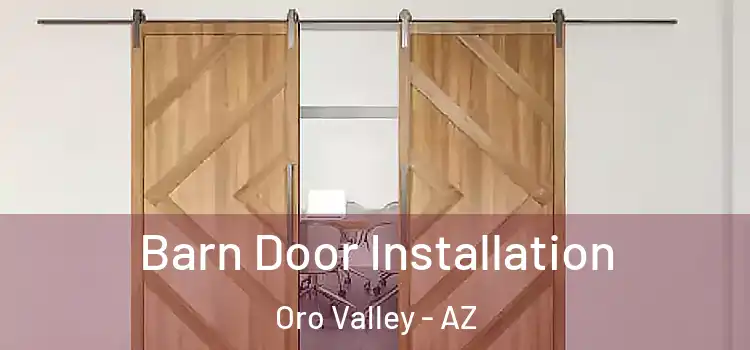 Barn Door Installation Oro Valley - AZ