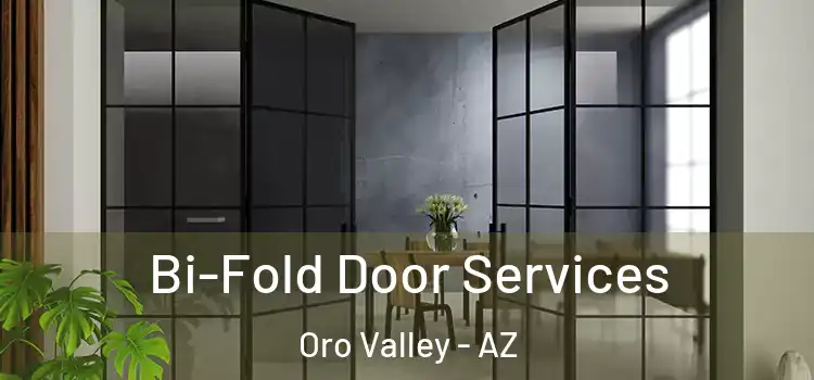Bi-Fold Door Services Oro Valley - AZ