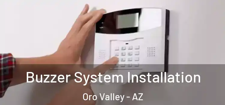 Buzzer System Installation Oro Valley - AZ