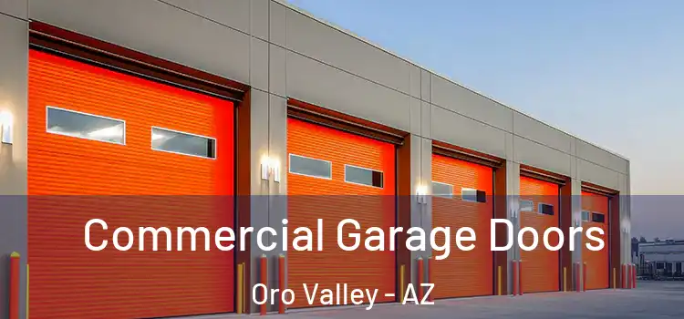 Commercial Garage Doors Oro Valley - AZ