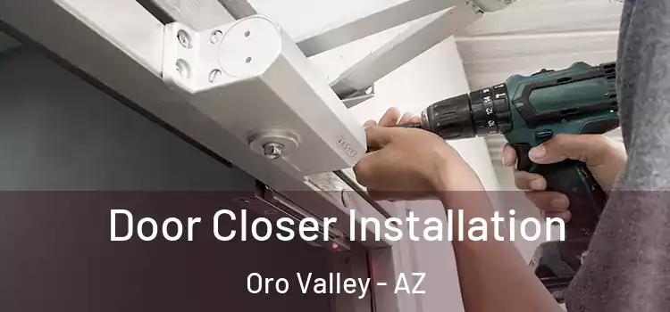 Door Closer Installation Oro Valley - AZ