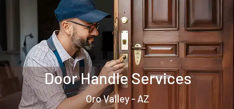 Door Handle Services Oro Valley - AZ