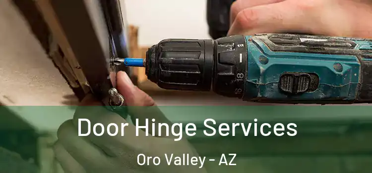 Door Hinge Services Oro Valley - AZ