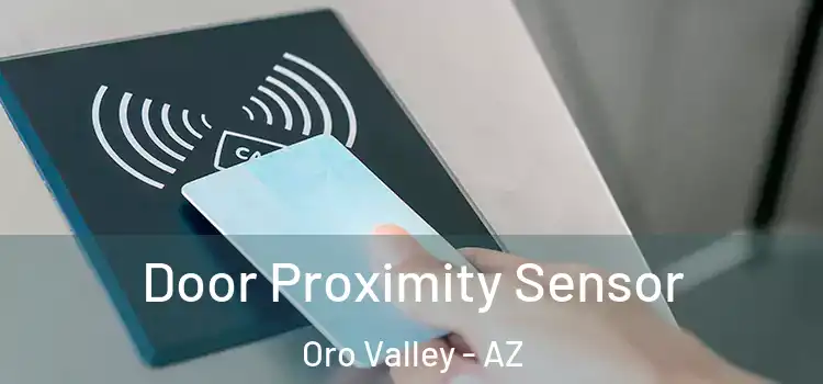 Door Proximity Sensor Oro Valley - AZ