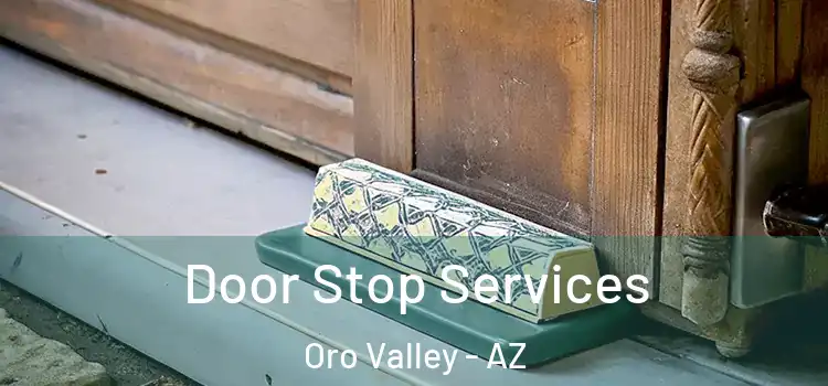 Door Stop Services Oro Valley - AZ