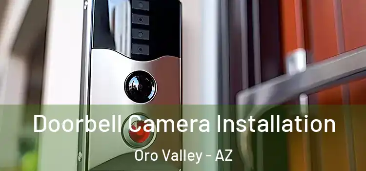  Doorbell Camera Installation Oro Valley - AZ