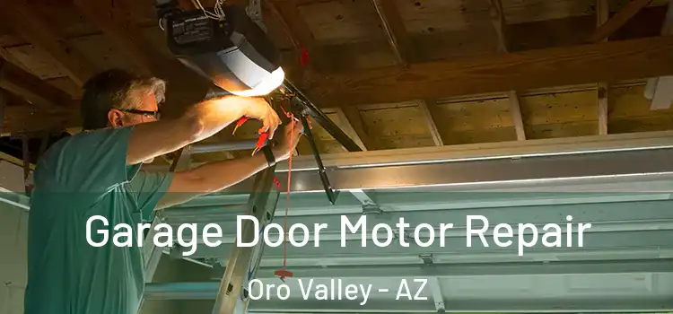  Garage Door Motor Repair Oro Valley - AZ