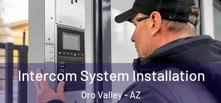 Intercom System Installation Oro Valley - AZ