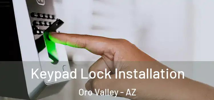 Keypad Lock Installation Oro Valley - AZ