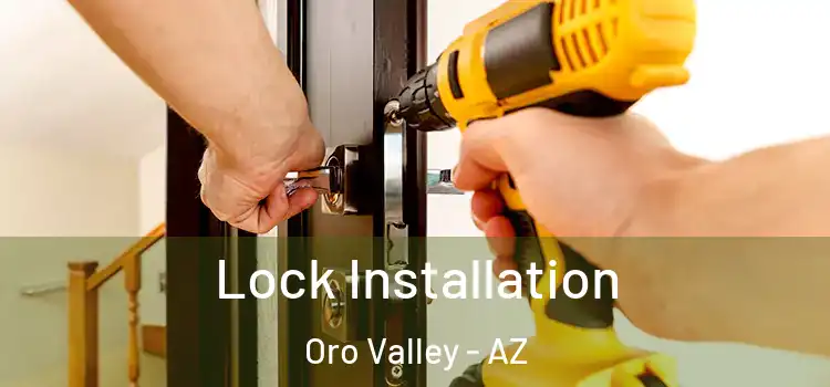 Lock Installation Oro Valley - AZ