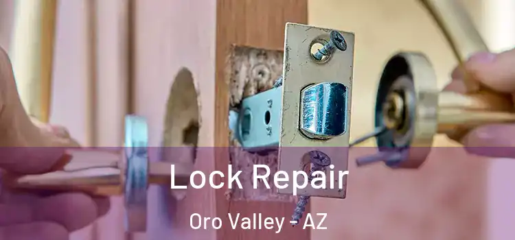 Lock Repair Oro Valley - AZ
