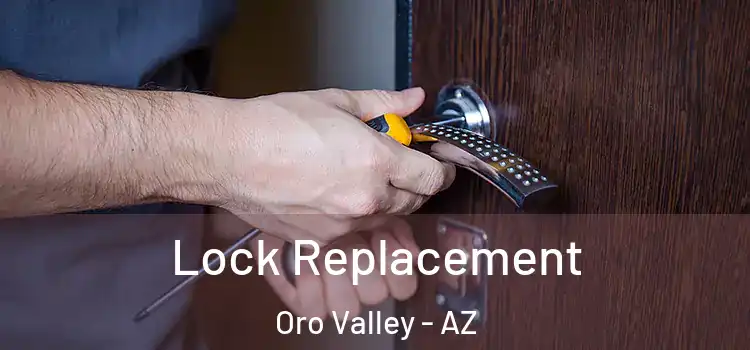 Lock Replacement Oro Valley - AZ