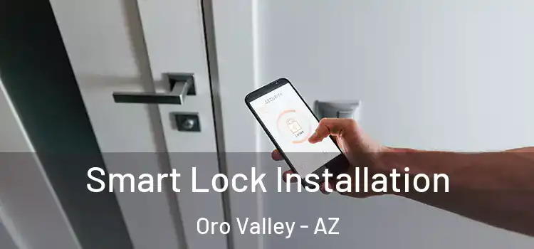 Smart Lock Installation Oro Valley - AZ